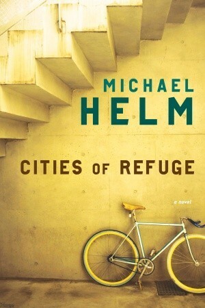 Cities of Refuge by Michael Helm