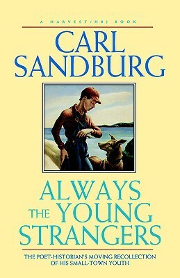 Always the Young Strangers by Carl Sandburg