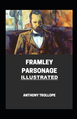 Framley Parsonage Illustrated by Anthony Trollope