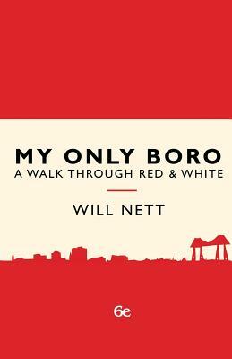 My Only Boro: A Walk Through Red & White by Will Nett