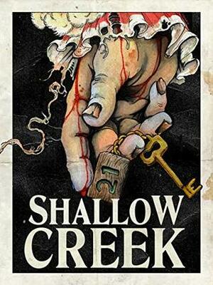 Shallow Creek by Aliya Whiteley, J. Stuart Croskell, Tomek Dzido, Gregg Williard, Marion Coleman, David Hartley, Tom Heaton, Richard Thomas, Heather Cuthbertson, Allyson Kersel, Ian Steadman, Adam Lock, Adrian J. Walker, Simon Billinton, Daniel Carpenter, Nick Adams, Erik Bergstrom, Alice Noel, Brian Wilson, Sarah Lotz, Andrea Hardaker, Eleanor Hickey