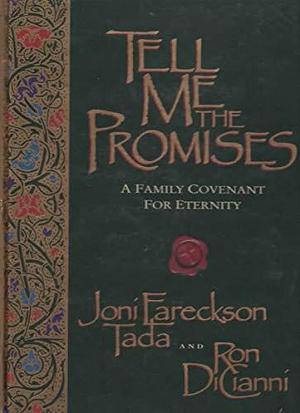 Tell Me the Promises: A Family Covenant for Eternity by Steve Jensen, Joni Eareckson Tada