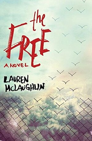 The Free by Lauren McLaughlin