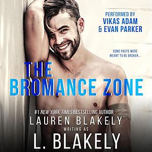 The Bromance Zone by L. Blakely