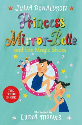 Princess Mirror-Belle Bind Up 2 by Julia Donaldson