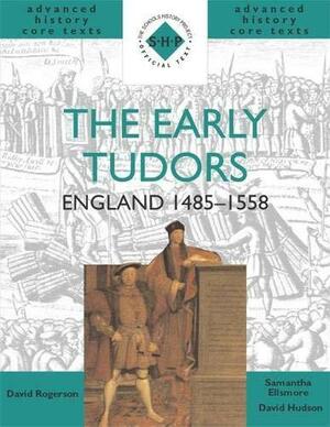 The Early Tudors by Samantha Ellsmore, David Rogerson