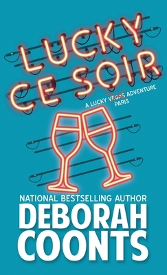 Lucky Ce Soir by Deborah Coonts