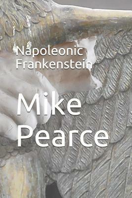 Napoleonic Frankenstein by Mike Pearce