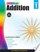 Addition, Grade 1 by Carson-Dellosa Publishing, Spectrum