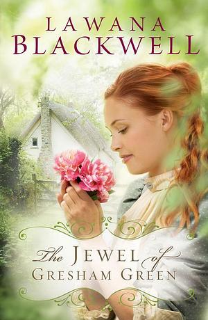 Jewel of Gresham Green, The by Lawana Blackwell