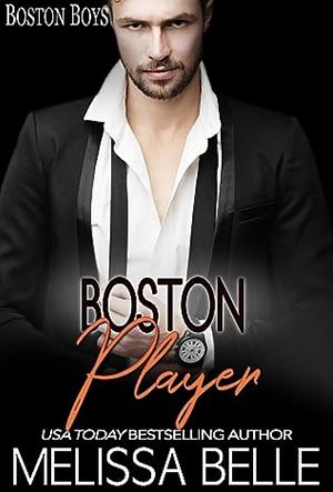 Boston Player by Melissa Belle