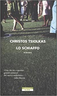 Lo schiaffo by Christos Tsiolkas