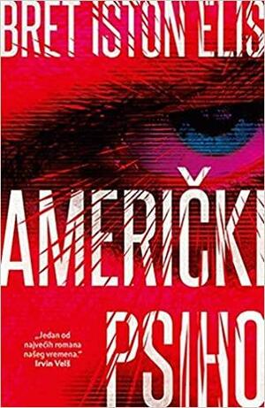 Američki Psiho by Bret Easton Ellis