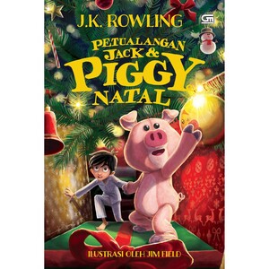 Petualangan Jack & Piggy Natal by J.K. Rowling