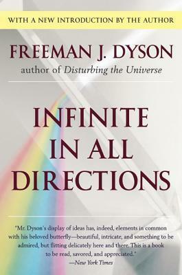 Infinite in All Directions by Freeman Dyson