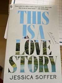 This is a love story by Jessica Soffer