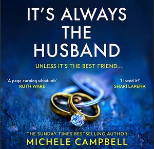 Its Always the Husband by Michele Campbell