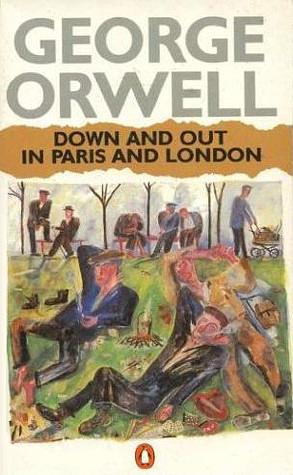 Down and Out in Paris and London by George Orwell