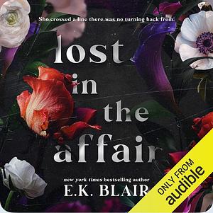 Lost in the Affair by E.K. Blair