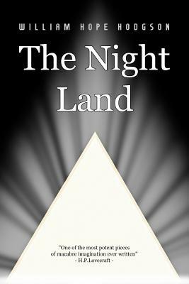 The Night Land by William Hope Hodgson