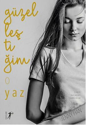 Güzelleştiğim O Yaz by Jenny Han