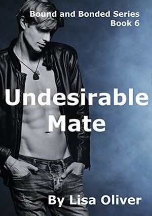 Undesirable Mate by Lisa Oliver