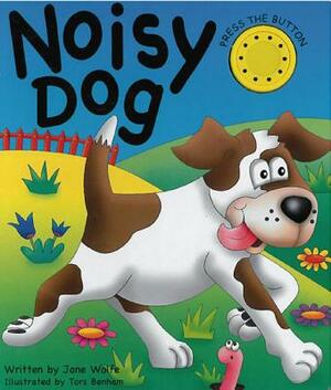 Noisy Dog by Jane Wolfe