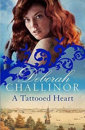 A Tattooed Heart by Deborah Challinor