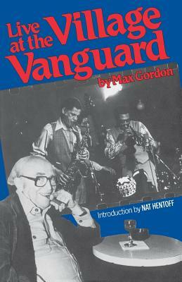 Live at the Village Vanguard by Max Gordon