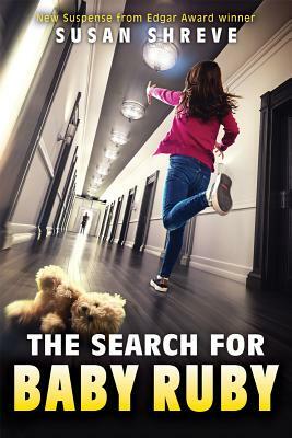 The Search for Baby Ruby by Susan Shreve