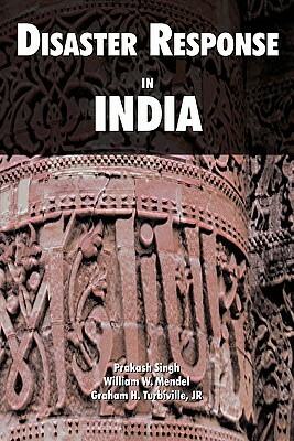 Disaster Response in India by Foreign Military Studies Office, U. S. Department of the Army, Prakash Singh