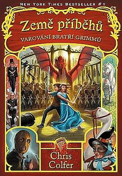 Země příběhů Varováni bratří Grimmů by Chris Colfer