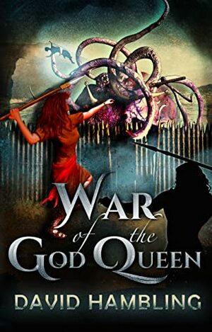 War of the God Queen by David Hambling