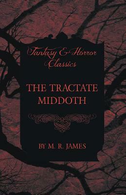 The Tractate Middoth (Fantasy and Horror Classics) by M.R. James