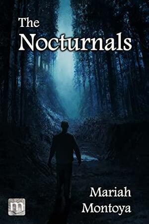 The Nocturnals by Mariah Montoya