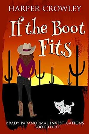 If the Boot Fits by Harper Crowley