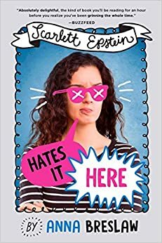 Scarlett Epstein Hates It Here by Anna Breslaw