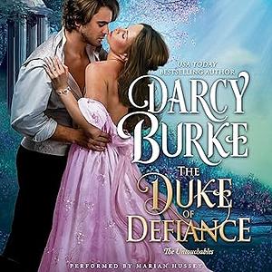 The Duke of Defiance by Darcy Burke