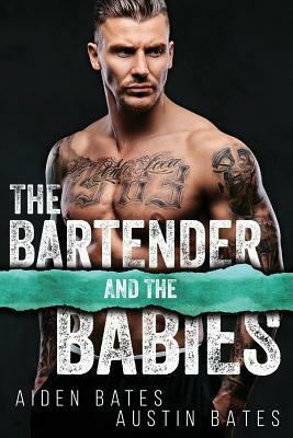 The Bartender and the Babies: A Friends to Lovers Romance by Aiden Bates, Austin Bates
