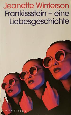 Frankissstein: Eine Liebesgeschichte by Martina Tichy, Brigitte Walitzek, Jeanette Winterson