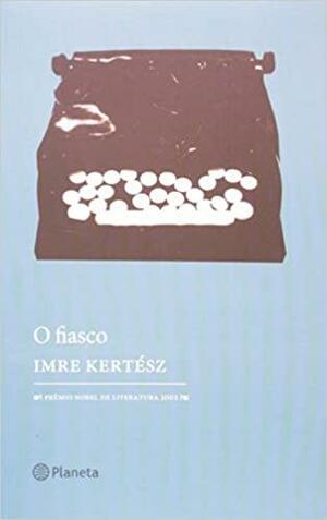 O fiasco by Imre Kertész