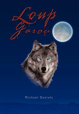 Loup Garou by Michael Daniels