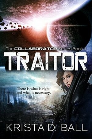 Traitor by Krista D. Ball