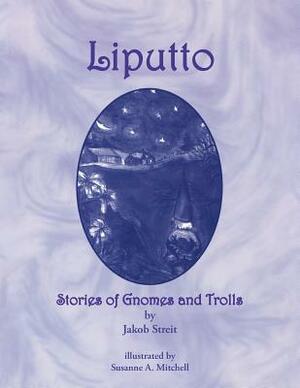 Liputto: Stories of Gnomes and Trolls by 