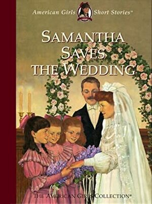 Samantha Saves the Wedding by Valerie Tripp