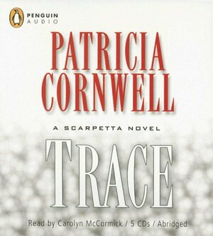 Trace by Patricia Cornwell