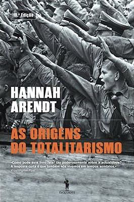 As Origens do Totalitarismo by Hannah Arendt