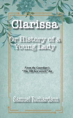 Clarissa Harlowe: Or History of a Young Lady (9 Volumes, Vol1) by Samuel Richardson