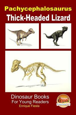Pachycephalosaurus - Thick-Headed Lizard by Enrique Fiesta, John Davidson