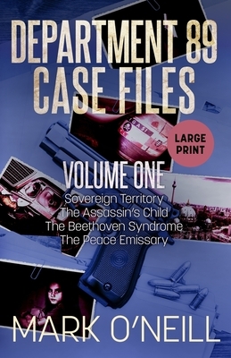 Department 89 Case Files - Volume One by Mark O'Neill